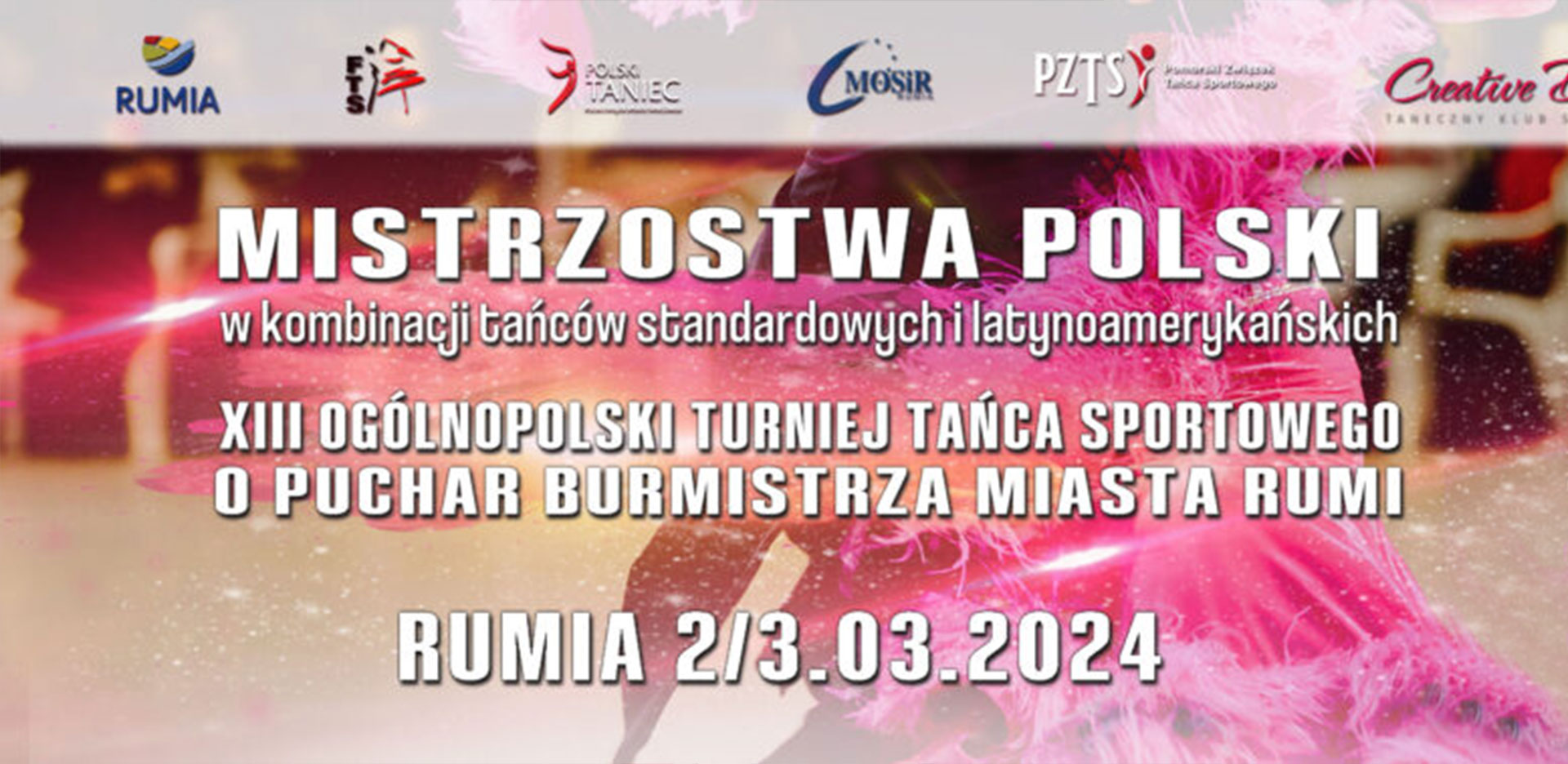 MISTRZOSTWA POLSKI oraz XIII Ogólnopolski Turniej Tańca Sportowego w Rumi